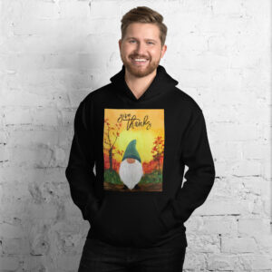 Give Thanks Gnome Unisex Hoodie